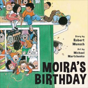 Moira's Birthday (Annikin Miniature Edition) -- Robert Munsch